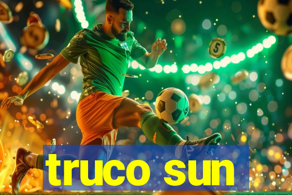 truco sun