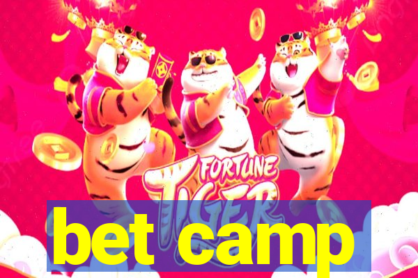 bet camp