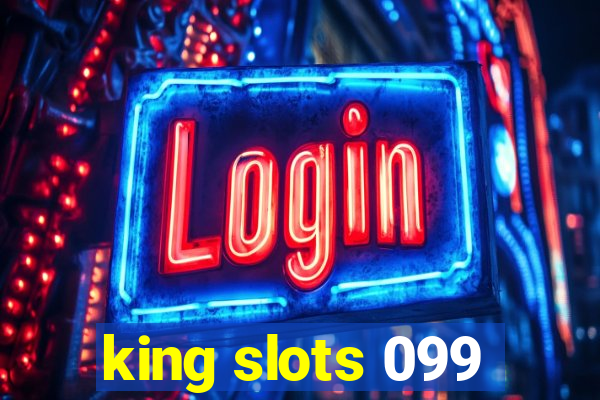 king slots 099