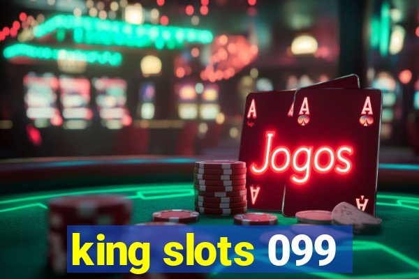 king slots 099