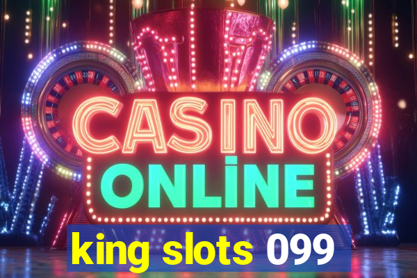 king slots 099