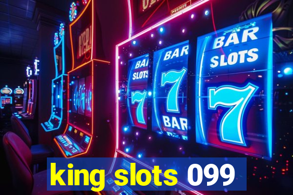 king slots 099