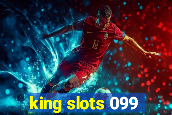 king slots 099