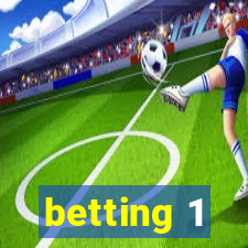 betting 1