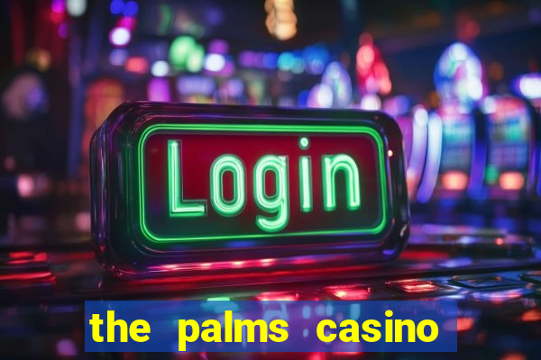 the palms casino resort in las vegas