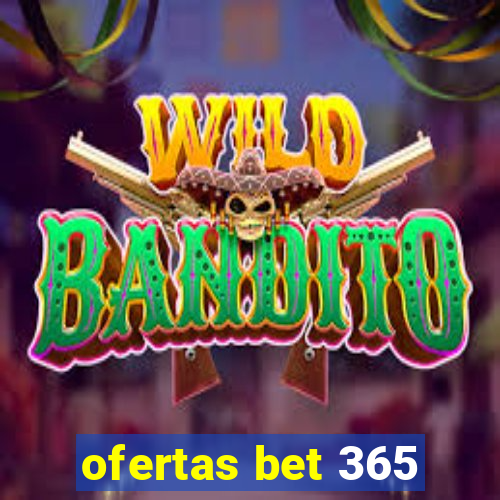 ofertas bet 365