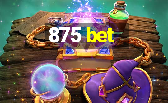 875 bet