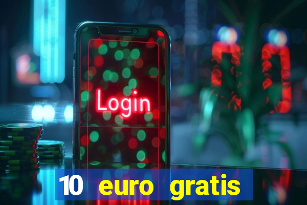 10 euro gratis betsson casino ohne einzahlung