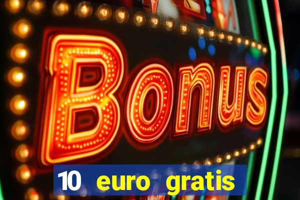 10 euro gratis betsson casino ohne einzahlung