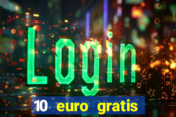 10 euro gratis betsson casino ohne einzahlung