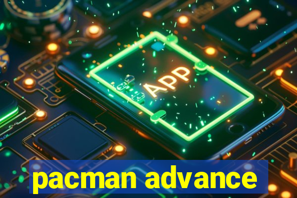 pacman advance