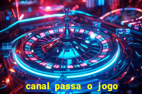 canal passa o jogo do flamengo hoje