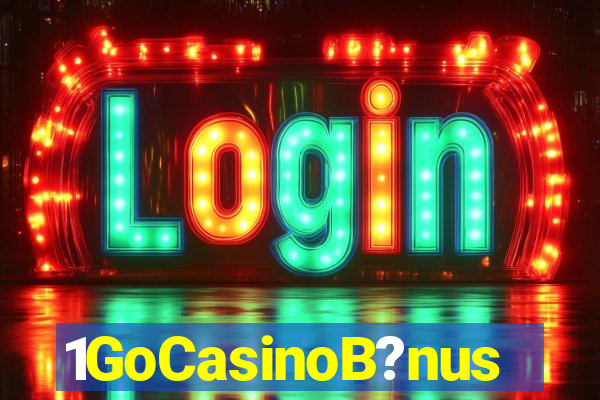 1GoCasinoB?nus