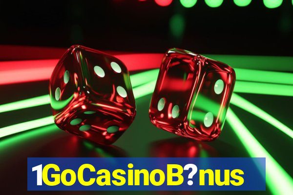 1GoCasinoB?nus