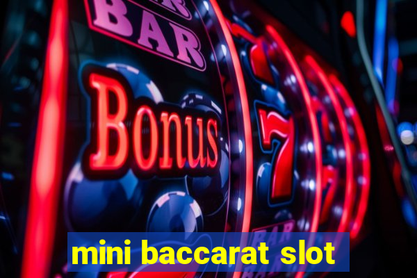 mini baccarat slot