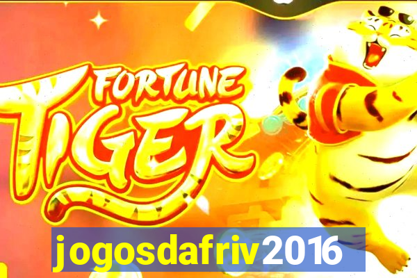 jogosdafriv2016