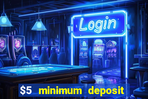 $5 minimum deposit casino in canada