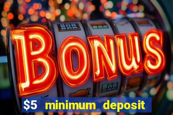 $5 minimum deposit casino in canada