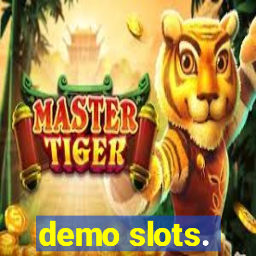 demo slots.