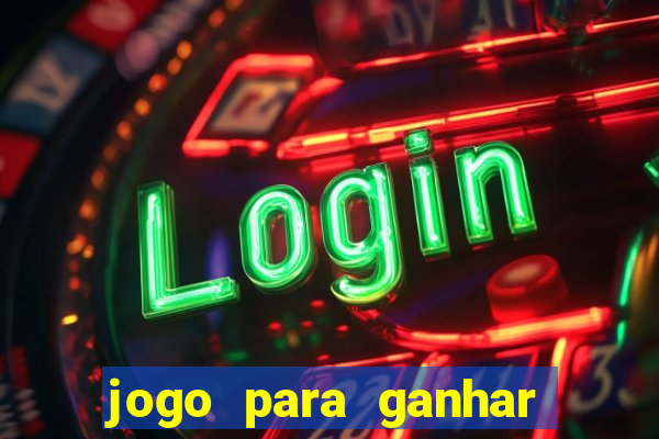 jogo para ganhar dinheiro sem depositar