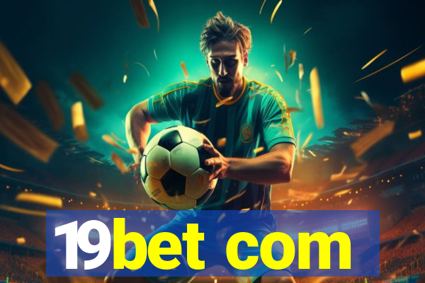 19bet com