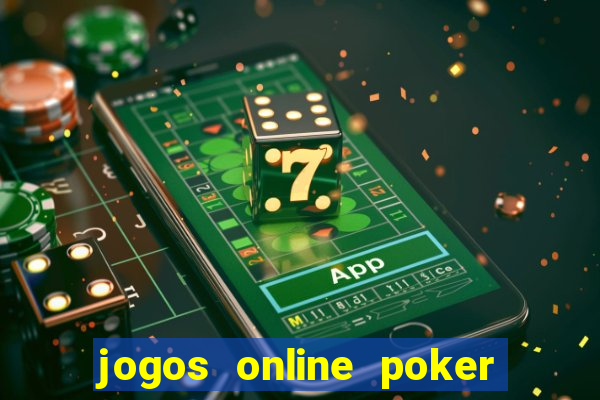 jogos online poker texas hold