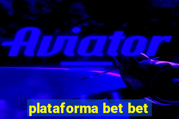 plataforma bet bet