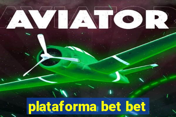 plataforma bet bet