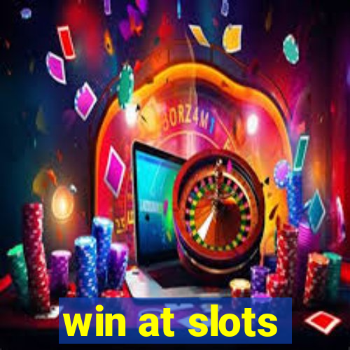 win at slots