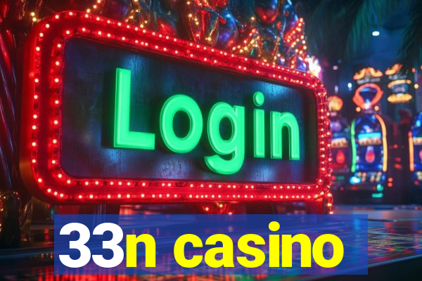 33n casino