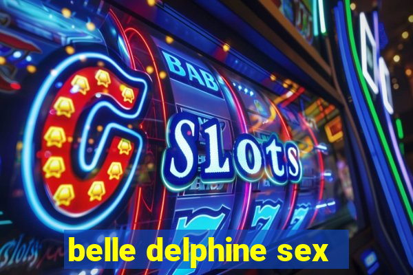 belle delphine sex