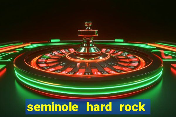 seminole hard rock hotel and casino hollywood florida