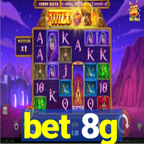 bet 8g