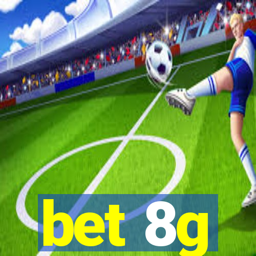 bet 8g