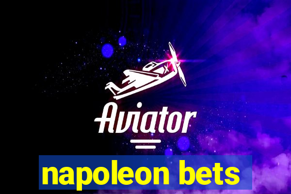 napoleon bets