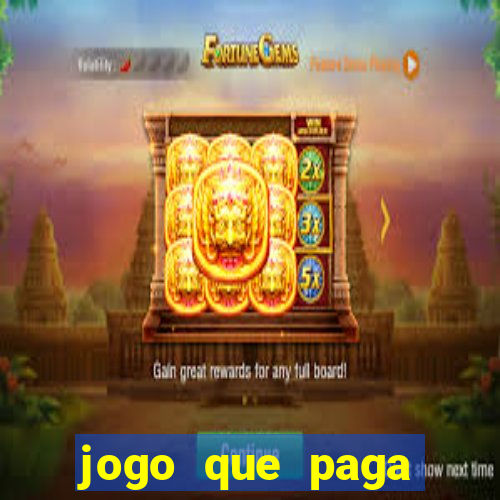 jogo que paga dinheiro de verdade