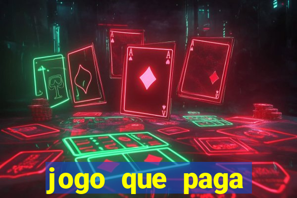 jogo que paga dinheiro de verdade