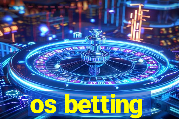 os betting