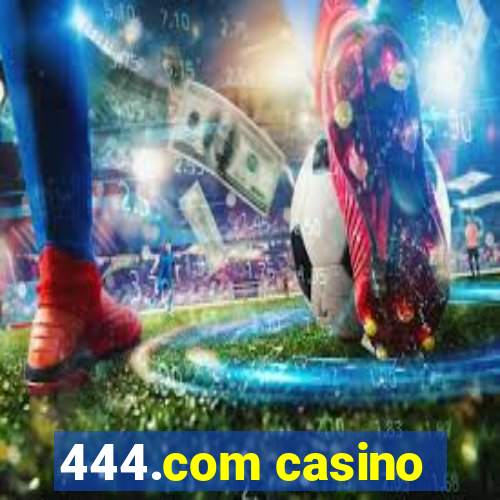 444.com casino