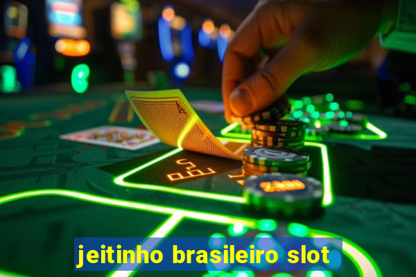 jeitinho brasileiro slot