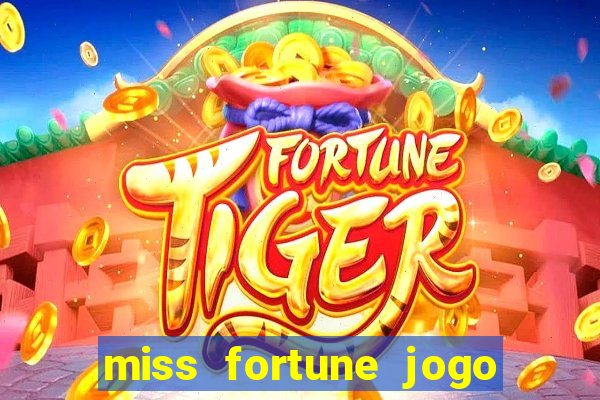 miss fortune jogo de sexo