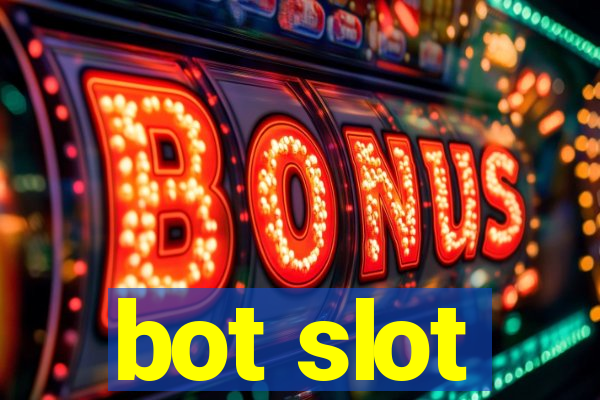 bot slot