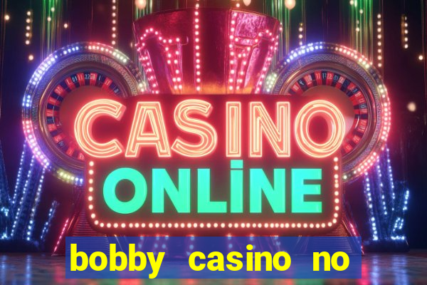 bobby casino no deposit bonus