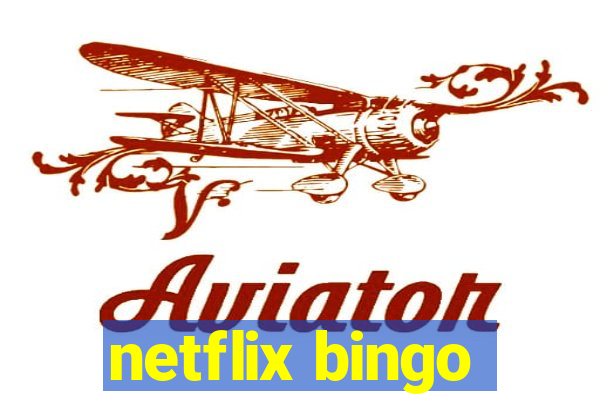 netflix bingo