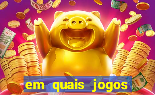 em quais jogos apostar hoje