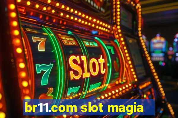 br11.com slot magia