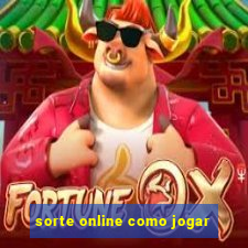 sorte online como jogar