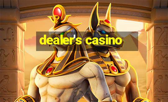 dealer's casino