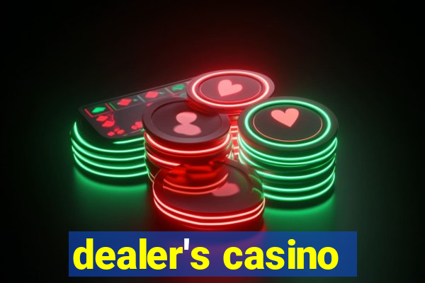 dealer's casino