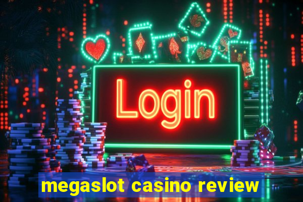 megaslot casino review